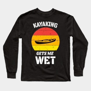 Kayaking Gets Me Wet Retro Long Sleeve T-Shirt